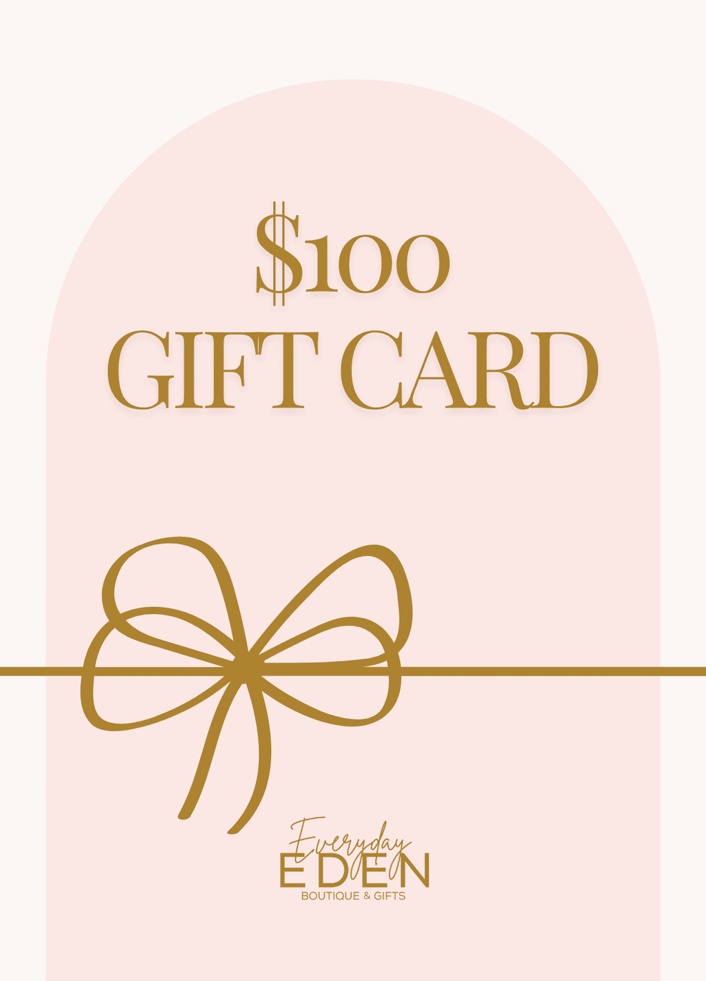 $100 Gift Card – Everyday EDEN Boutique & Gifts