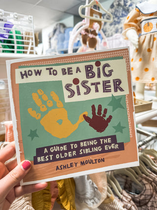 How to Be a Big Sister