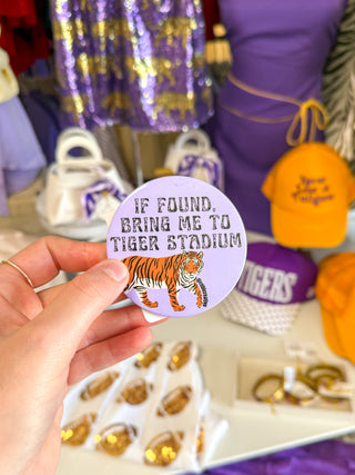If Found Bring Me To Tiger Stadium Game Day Button