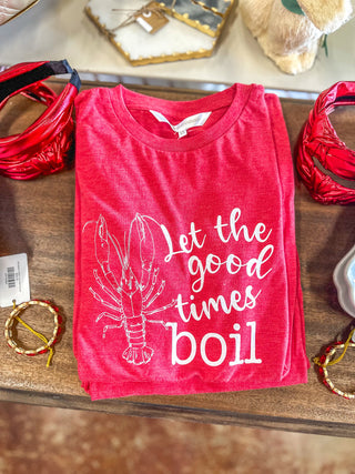 Let The Good Times Boil Crew Neck Tee