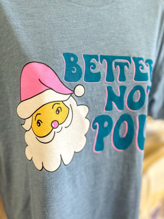 Adults - Better Not Pout Shirt - Everyday EDEN Boutique & Gifts