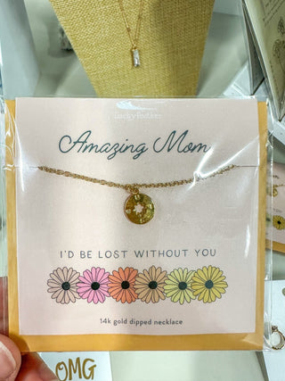 Mom, I'd Be Lost Without You Necklace - Everyday EDEN Boutique & Gifts